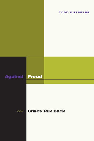 Against Freud: Critics Talk Back,Used