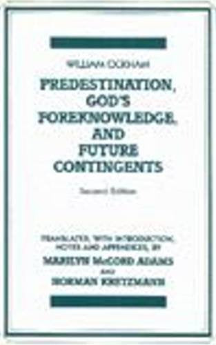 Predestination, God's Foreknowledge, And Future Contingents (Hackett Classics),Used