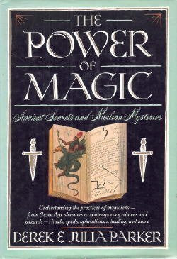 The Power of Magic: Secrets and Mysteries Ancient and Modern,Used