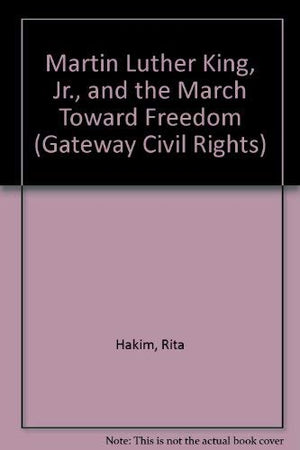 Martin Luther King Jr. and the March Toward Freedom (Gateway),New