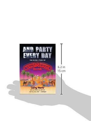 And Party Every Day: The Inside Story of Casablanca Records,Used