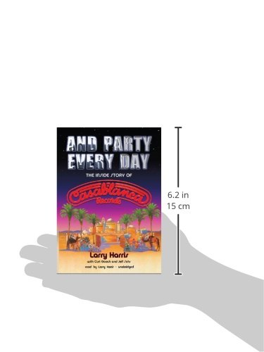 And Party Every Day: The Inside Story of Casablanca Records,Used