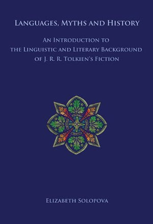Languages, Myths and History: An Introduction to the Linguistic and Literary Background of J. R. R. Tolkien's Fiction,Used