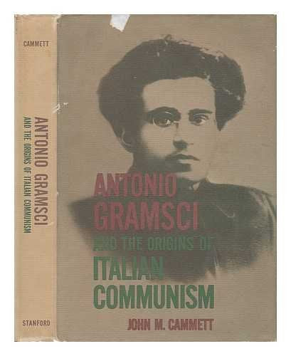 Antonio Gramsci & the Origins of Italian Communism,Used