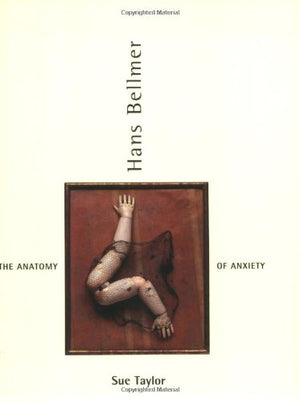Hans Bellmer: The Anatomy of Anxiety,Used