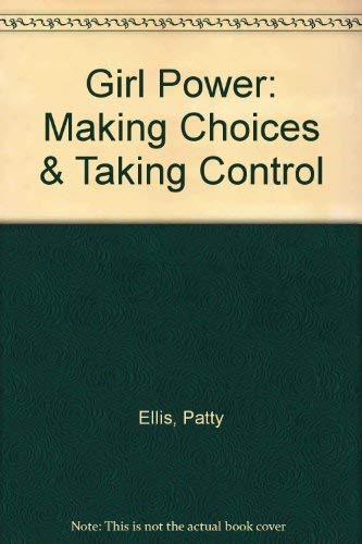 Girl Power: Making Choices & Taking Control,Used