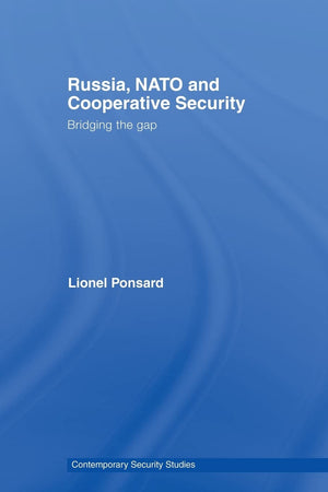 Russia, NATO and Cooperative Security (Contemporary Security Studies),Used