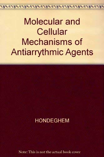 Molecular and Cellular Mechanisms of Antiarrhythmic Agents,Used