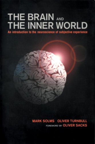Brain and the Inner World: An Introduction to the Neuroscience of the Subjective Experience,Used