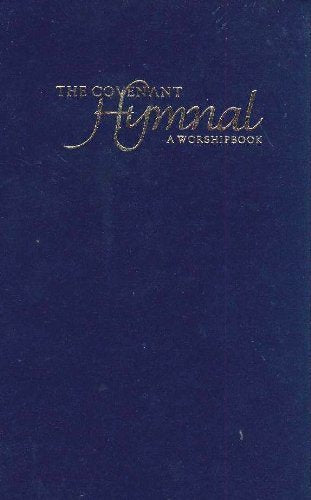 The Covenant Hymnal: A Worshipbook,Used