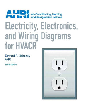 Electricity, Electronics and Wiring Diagrams for HVACR,Used