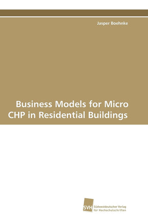 Business Models for Micro CHP in Residential Buildings,Used