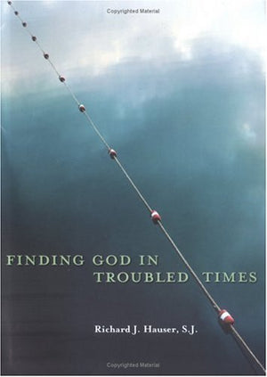 Finding God in Troubled Times,New