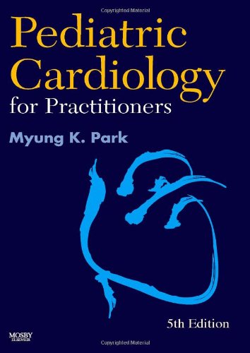 Pediatric Cardiology For Practitioners: Expert Consult  Online And Print