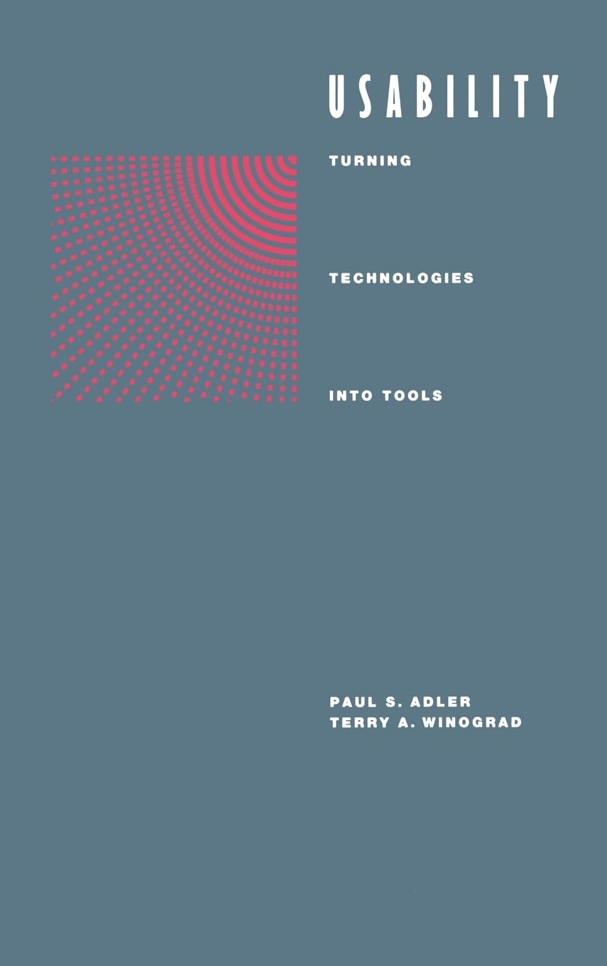 Usability: Turning Technologies Into Tools,Used