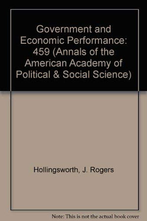 Government and Economic Performance (Annals of the American Academy of Political & Social Science),Used