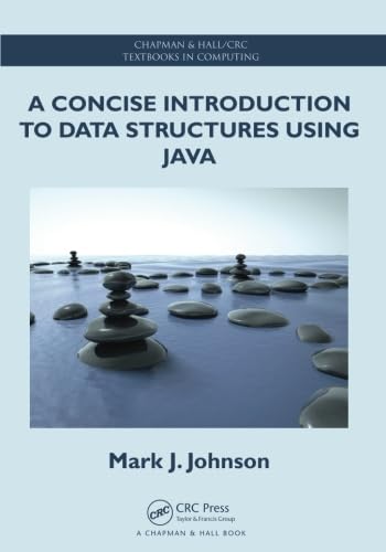 A Concise Introduction to Data Structures using Java (Chapman & Hall/CRC Textbooks in Computing),Used
