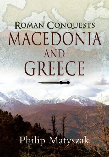 Macedonia And Greece (Roman Conquests),Used