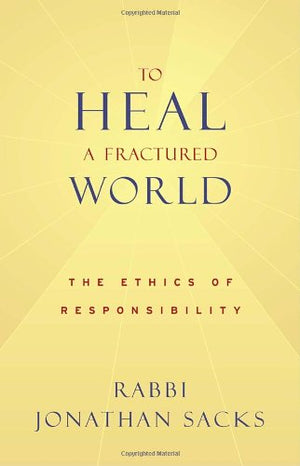 To Heal a Fractured World: The Ethics of Responsibility