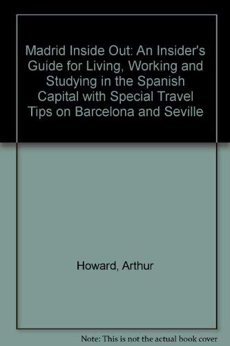 Madrid Inside Out: An Insider's Guide for Living, Working, & Studying in the Spanish Capital,Used
