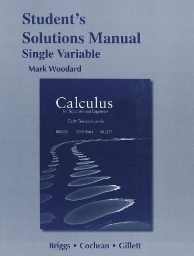 Student Solutions Manual for Calculus for Scientists and Engineers: Early Transcendentals, Single Variable,Used
