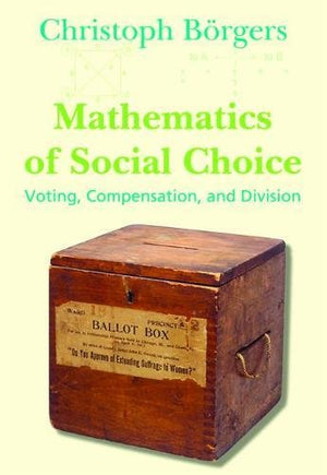 Mathematics of Social Choice: Voting, Compensation, and Division,Used