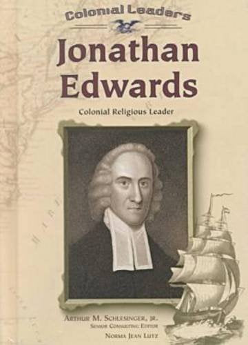 Jonathan Edwards: Colonial Religious Leader (Colonial Leaders),Used