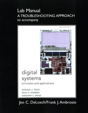 Student Lab Manual A Troubleshooting Approach for Digital Systems: Principles and Applications,Used