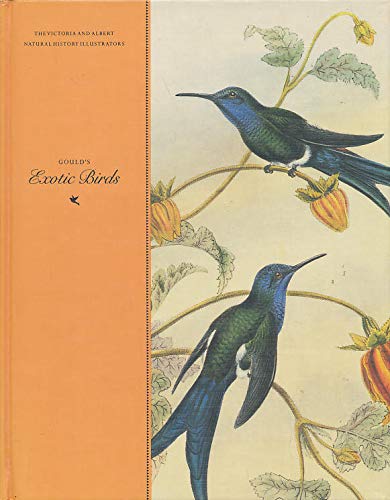 Gould's Exotic Birds (Victoria and Albert Natural History Illustrators),Used