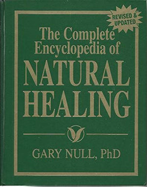 The Complete Encyclopedia Of Natural Healing Gary Null,Used