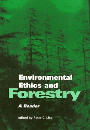 Environmental Ethics and Forestry (Environmental Ethics Values An),Used