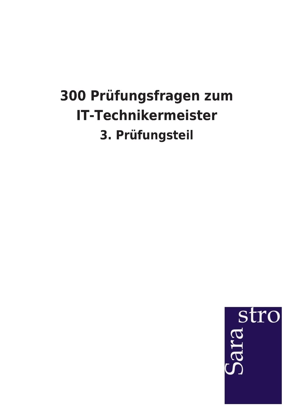 300 Prfungsfragen zum ITTechnikermeister (German Edition),Used