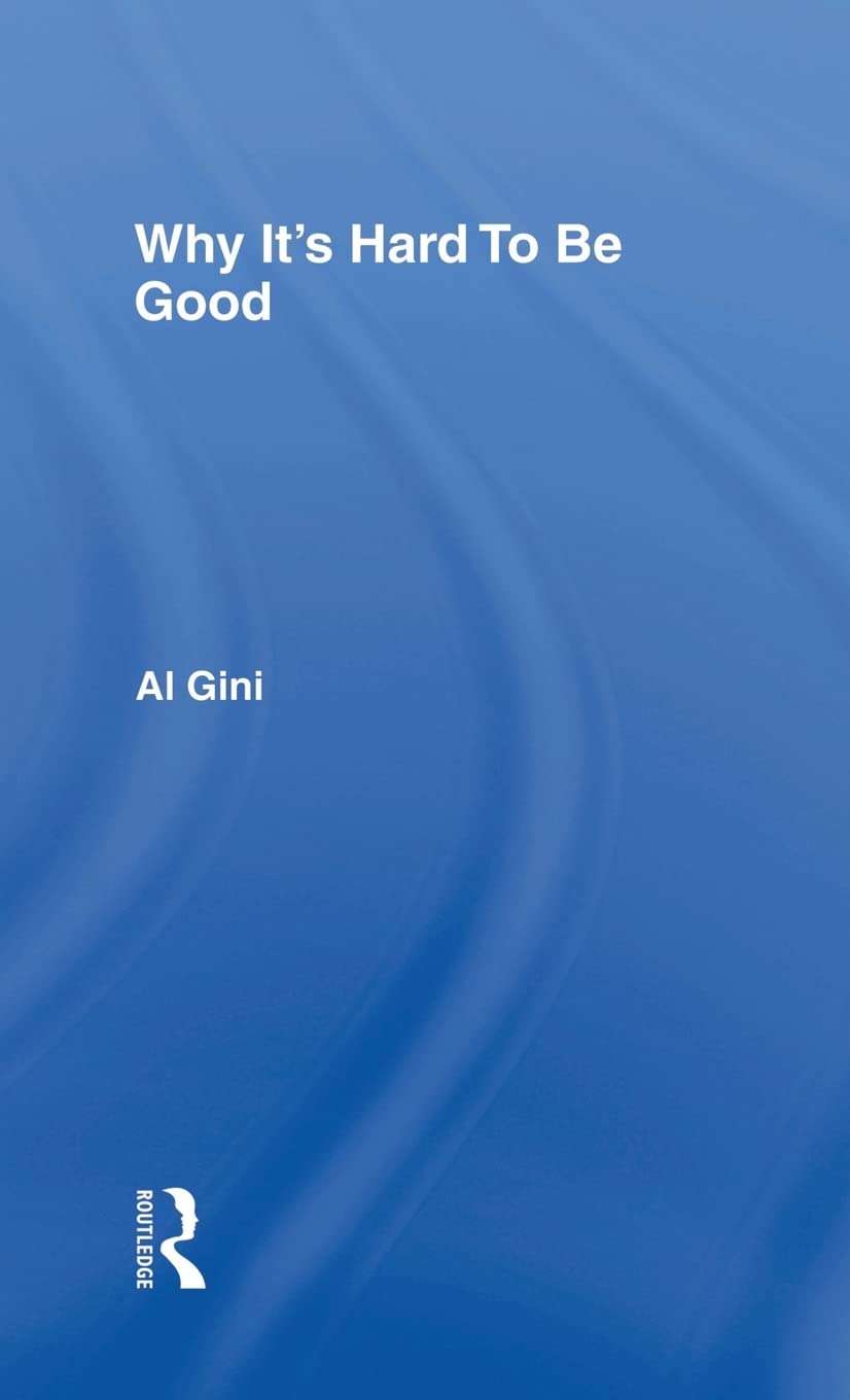 Why It's Hard To Be Good,New