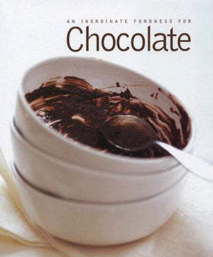 An Inordinate Fondness for Chocolate: More Than 150 Recipes from Drinks to Deathbychocolate Cakes,Used