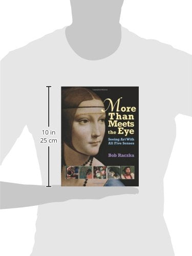 More Than Meets the Eye: Seeing Art with All Five Senses (Bob Raczka's Art Adventures),Used