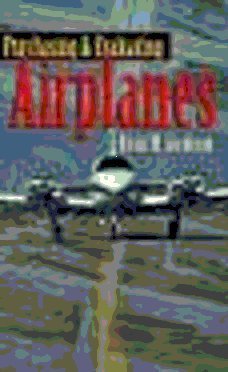 Purchasing & Evaluating Airplanes,Used