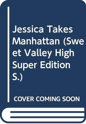 Jessica Takes Manhattan (Sweet Valley High Super Edition),Used