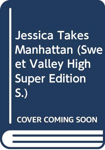 Jessica Takes Manhattan (Sweet Valley High Super Edition),Used