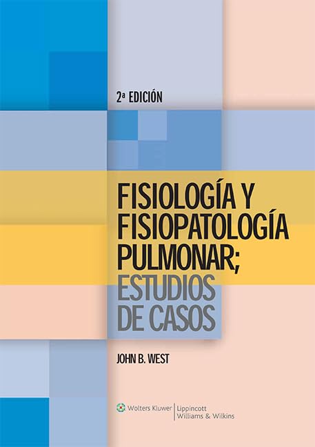 Fisiologia y Fisiopatologia Pulmonar/ Physiology and Pulmonary Physiopathology: Estudios De Casos/ Case Studies (Spanish Edition,Used