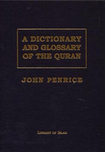 Dictionary and Glossary of the Quran (English and Arabic Edition)