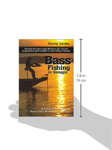 Bass Fishing in Georgia: A Comprehensive Guide to Public Lakes, Reservoirs, and Rivers,Used