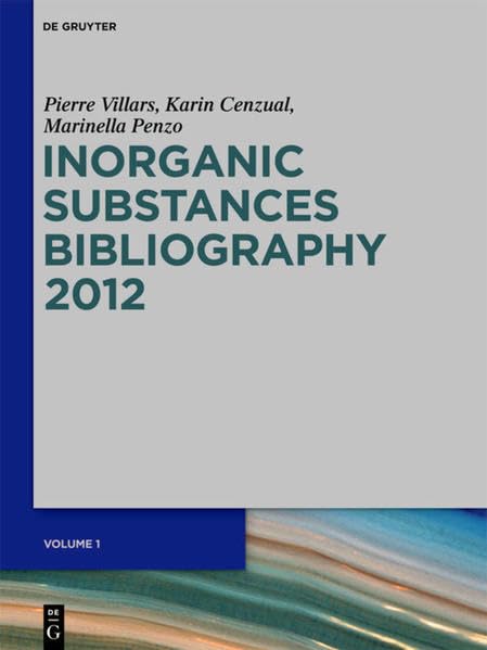 INORGANIC SUBSTANCES BIBLIOGRAPHY 2012 2VOL (de Gruyter Reference),Used