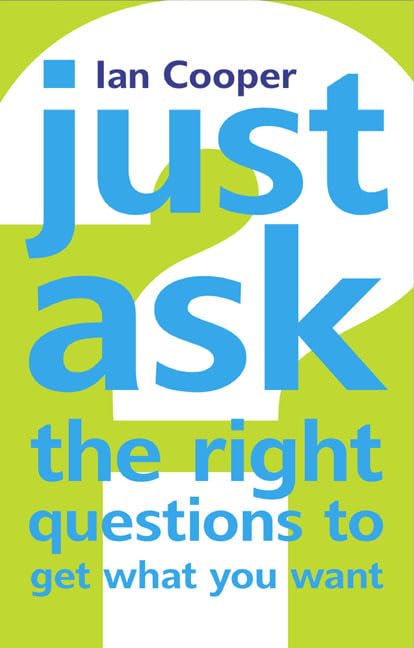 Just Ask the Right Questions to Get What You Want,Used