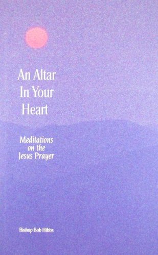 An altar in your heart: Meditations on the Jesus prayer,Used