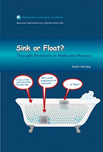 Sink or Float: Thought Problems in Math and Physics (Dolciani Mathematical Expositions),Used