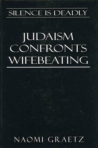 Silence is Deadly: Judaism Confronts Wifebeating,Used