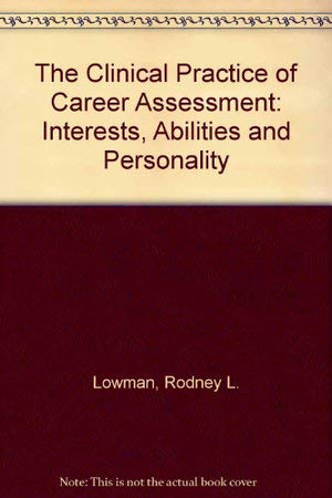 The Clinical Practice of Career Assessment: Interests, Abilities, and Personality,Used