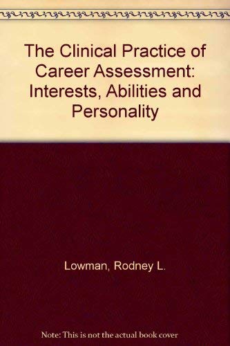 The Clinical Practice of Career Assessment: Interests, Abilities, and Personality,Used