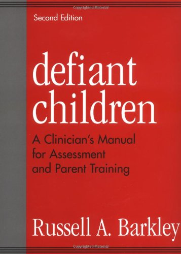 Defiant Children: A Clinician's Manual for Assessment and Parent Training, 2nd Edition,Used