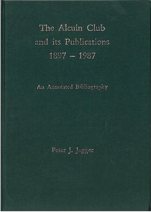 The Alcuin Club and Its Publications 1897 to 1987,Used